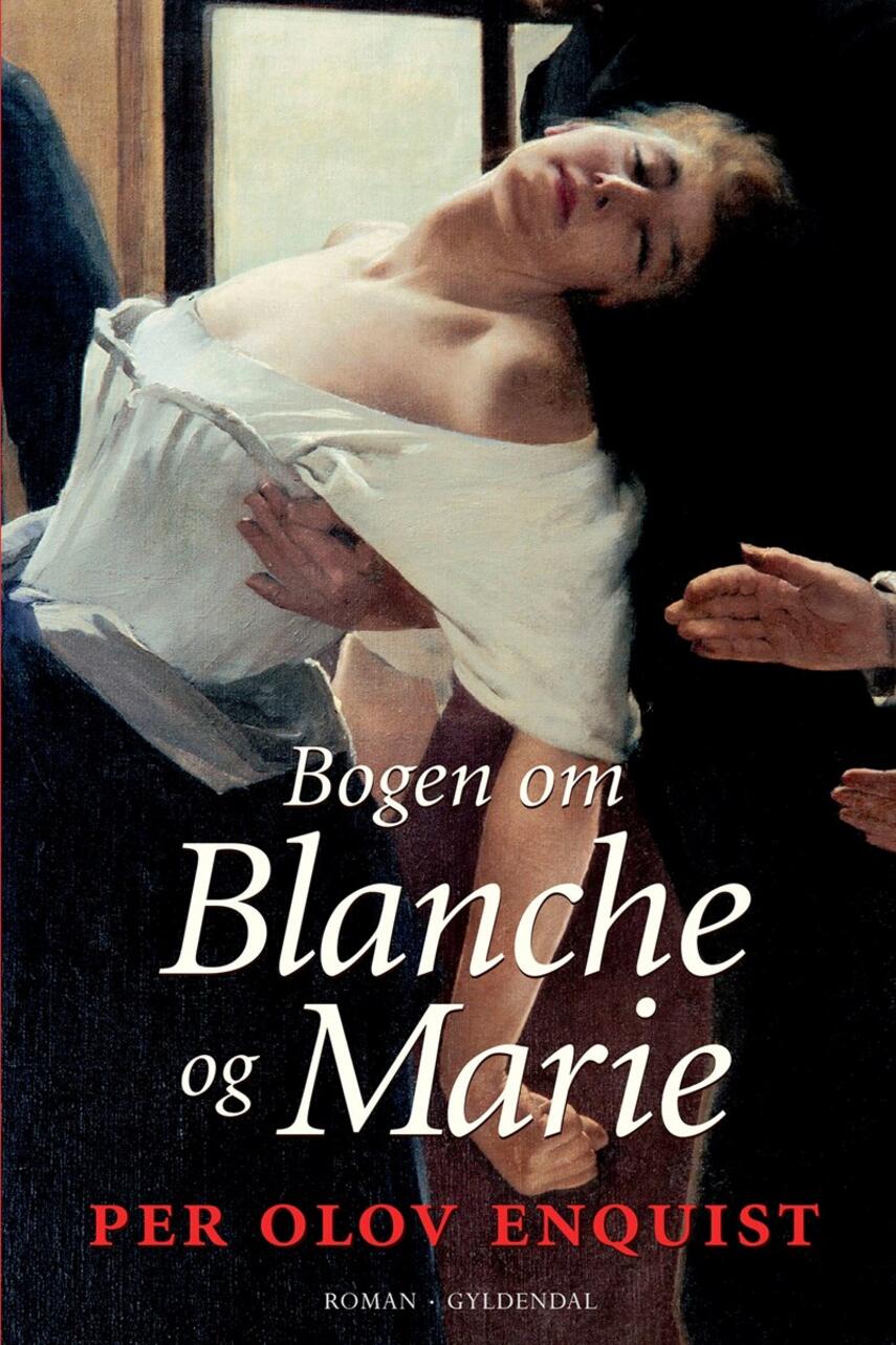 Per Olov Enquist: Bogen om Blanche og Marie : roman