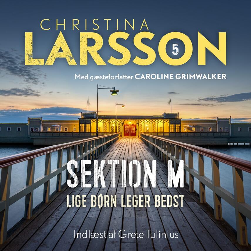 Christina Larsson (f. 1965), Caroline Grimwalker: Sektion M. Del 5, Lige børn leger bedst