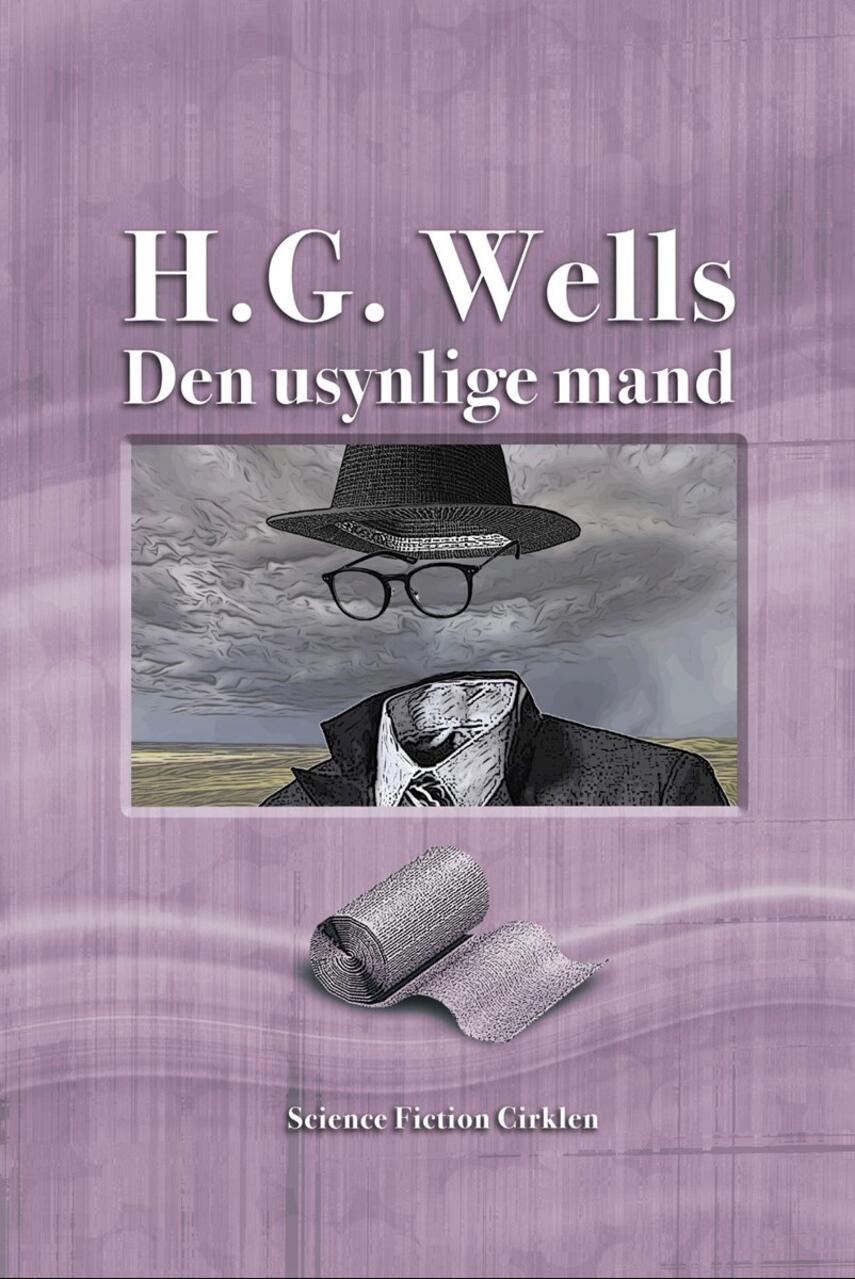 H. G. Wells: Den usynlige mand : en grotesk fortælling (Ved Niels Dalgaard)