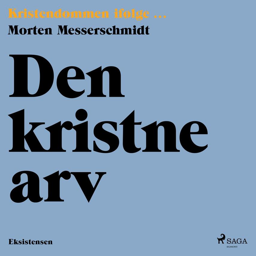 Morten Messerschmidt: Den kristne arv