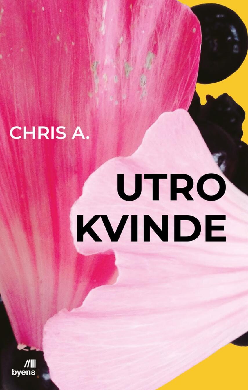 Chris A. (f. 1976): Utro kvinde : fortællinger