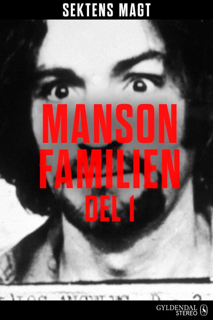 Kristoffer Lind (f. 1987): Mansonfamilien. Del 1