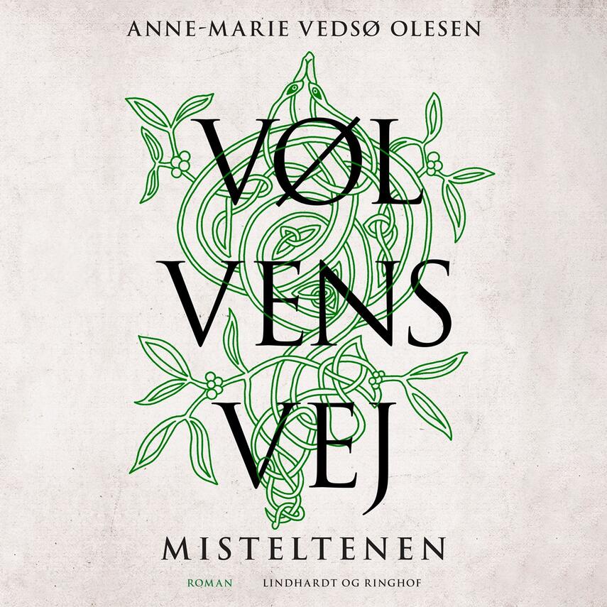 Anne-Marie Vedsø Olesen: Vølvens vej - misteltenen
