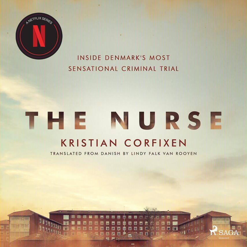 : The Nurse: Inside Denmark's Most Sensational Criminal Trial