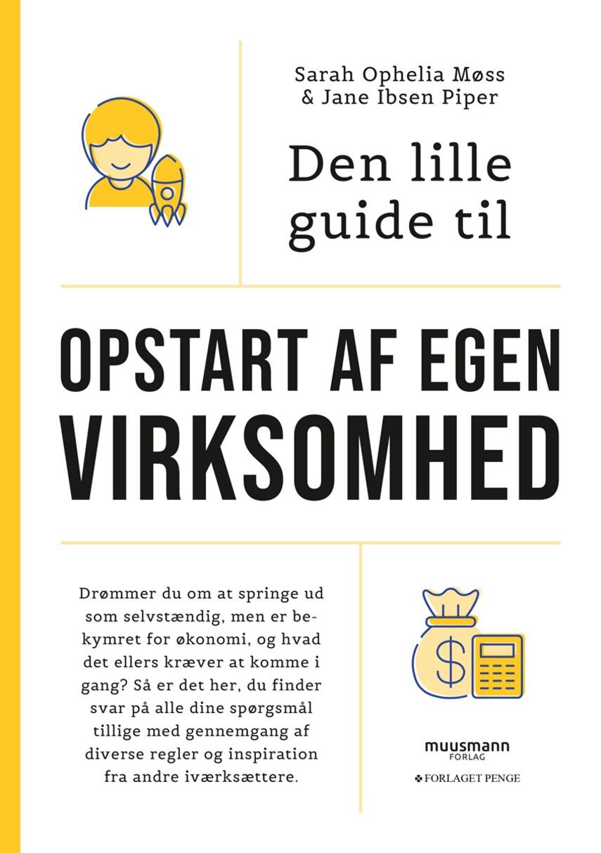 Sarah Ophelia Møss, Jane Ibsen Piper: Den lille guide til opstart af egen virksomhed