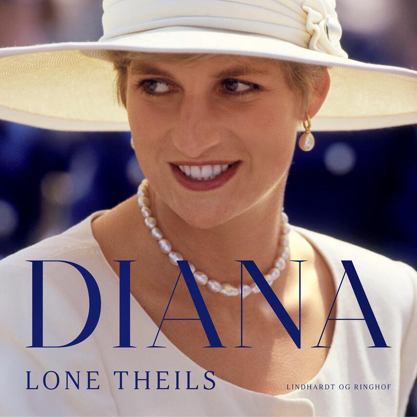 Lone Theils: Diana : eventyret, tragedien, myten