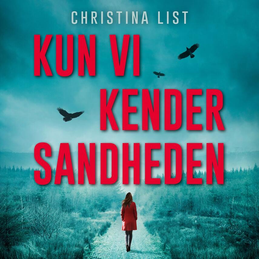 Christina List: Kun vi kender sandheden