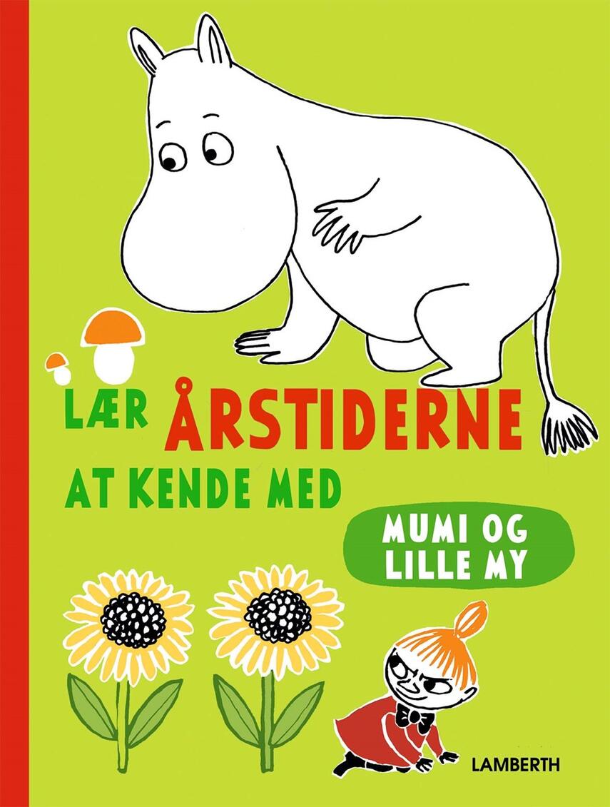 Riina Kaarla, Sami Kaarla, Katariina Heilala: Lær årstiderne at kende med Mumi og Lille My