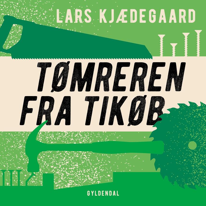 Lars Kjædegaard: Tømreren fra Tikøb