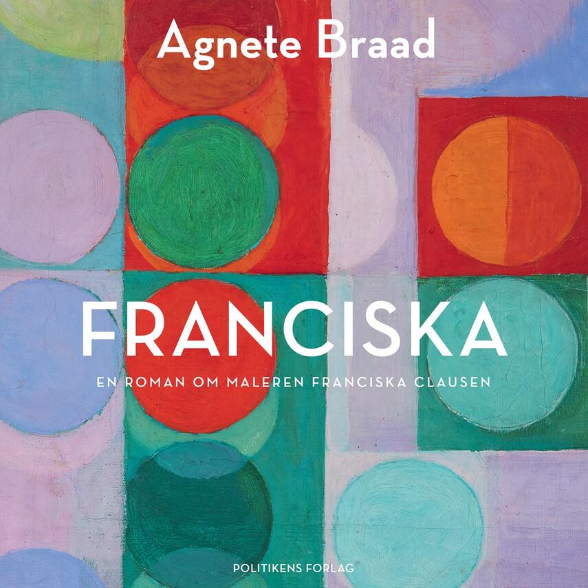 Agnete Braad (f. 1976): Franciska
