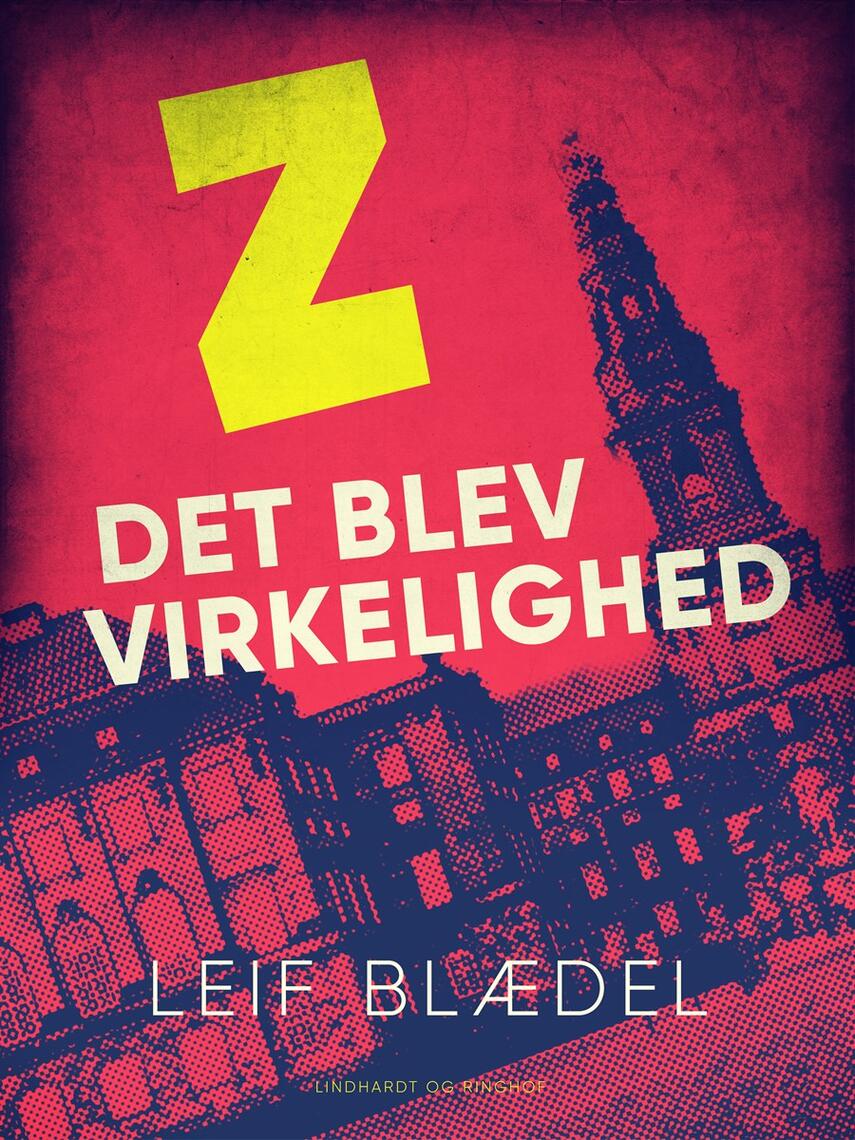 Leif Blædel: Z det blev virkelighed