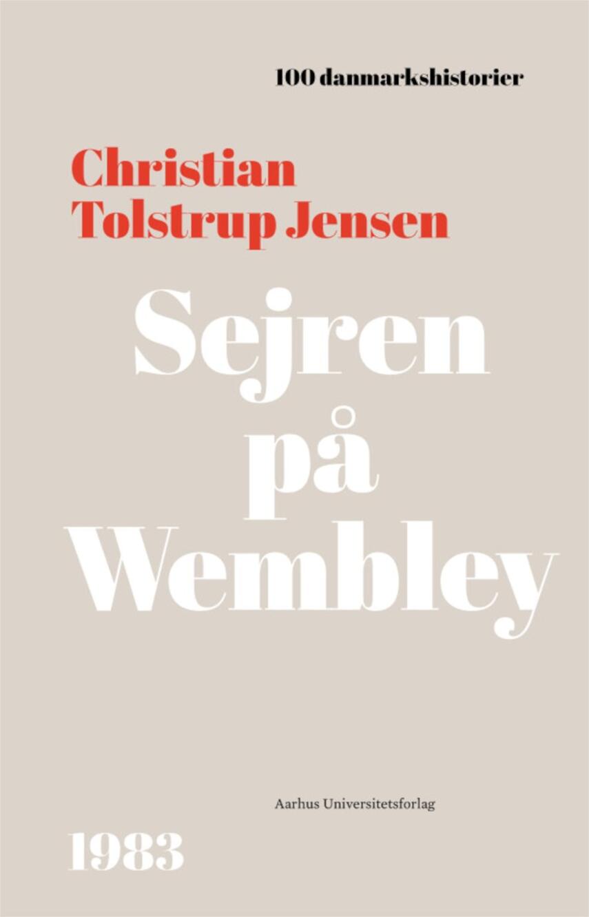 Christian Tolstrup Jensen: Sejren på Wembley