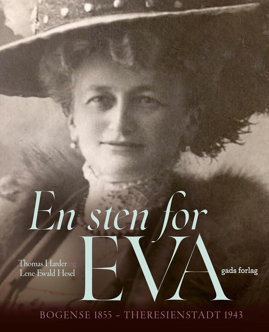 Thomas Harder, Lene Ewald Hesel: En sten for Eva : Bogense 1855 - Theresienstadt 1943