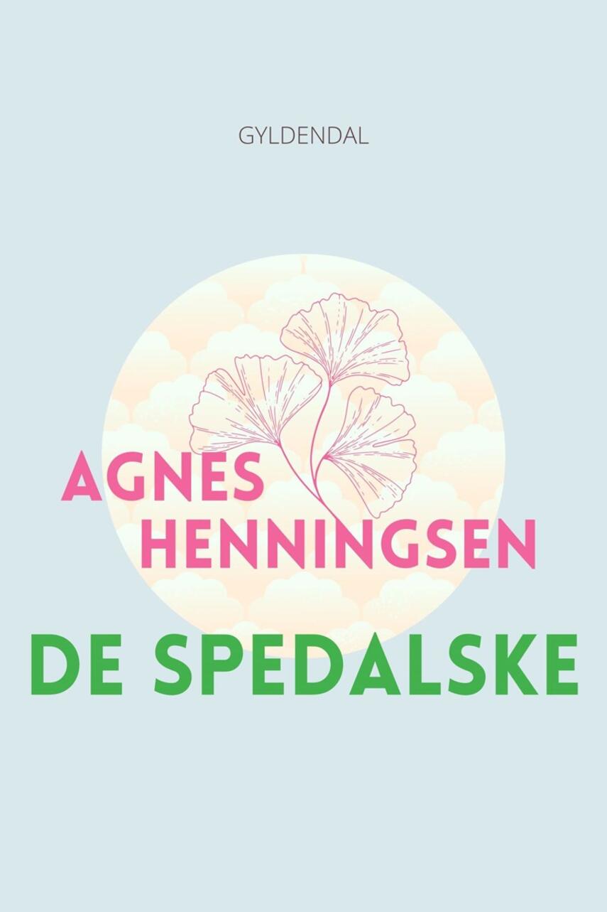 Agnes Henningsen (f. 1868): De spedalske : Roman
