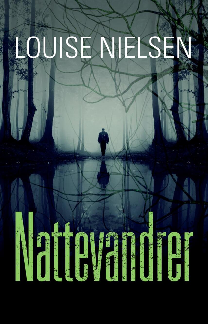 Louise Nielsen (f. 1974-11-04): Nattevandrer : thriller