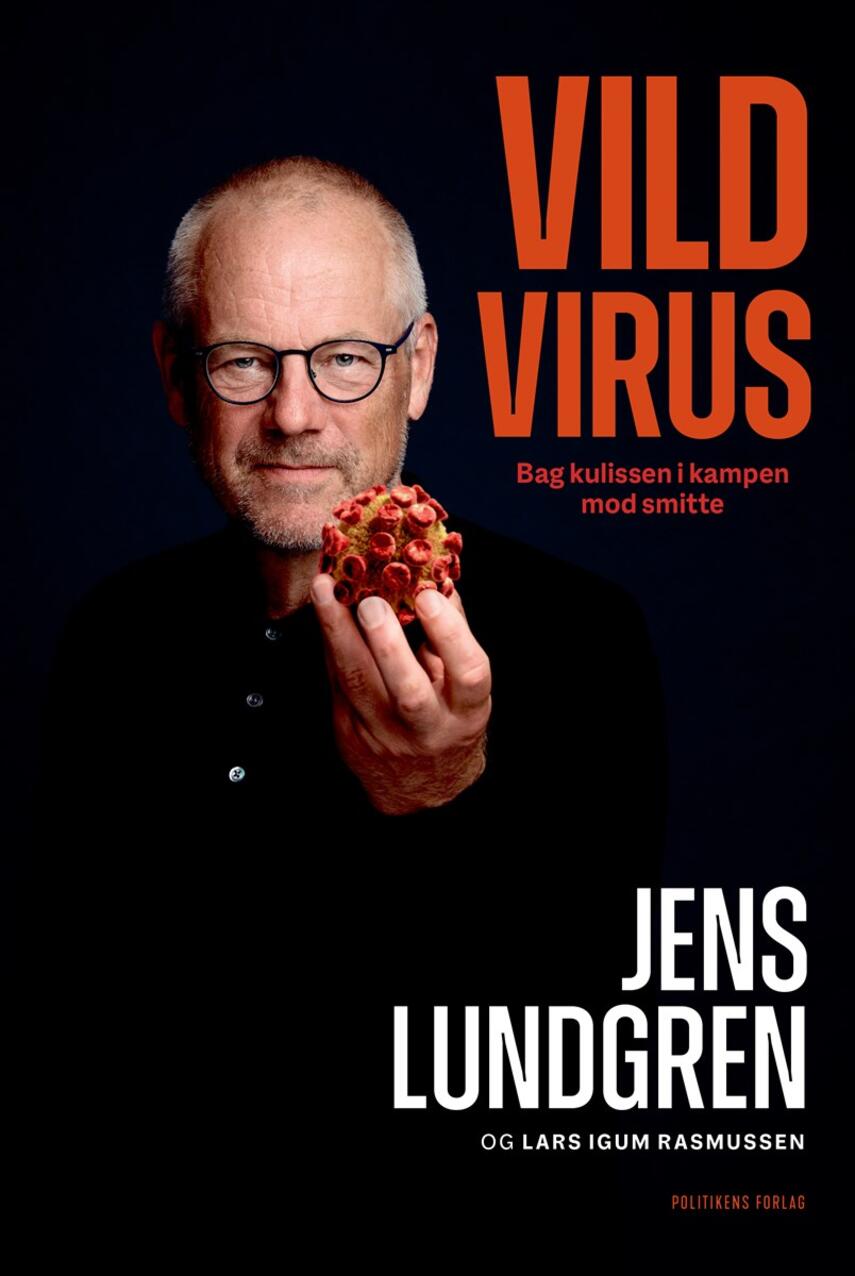 Jens Lundgren (f. 1960): Vild virus : bag kulissen i kampen mod smitte