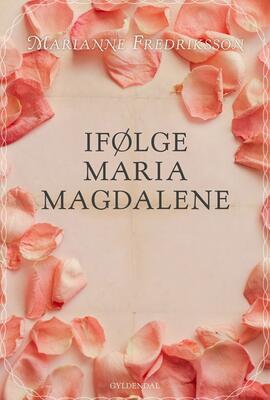 Marianne Fredriksson: Ifølge Maria Magdalene